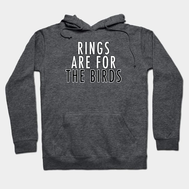 Rings are for the Birds Hoodie by Philly Drinkers